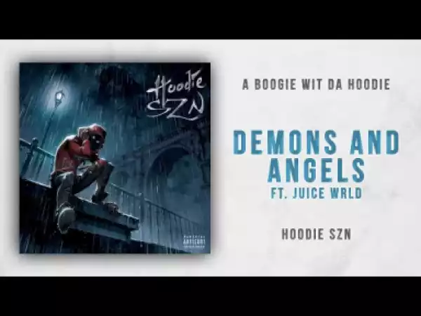 A Boogie wit da Hoodie - Demons and Angels feat. Juice WRLD